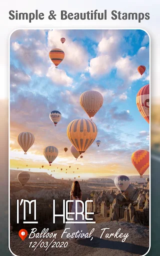Simple Beautiful Stamps feature: hot air balloons sky photo with minimalist 'I'm here' text stamp, Balloon Festival Turkey location, date 12/03/2020